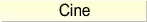Cine